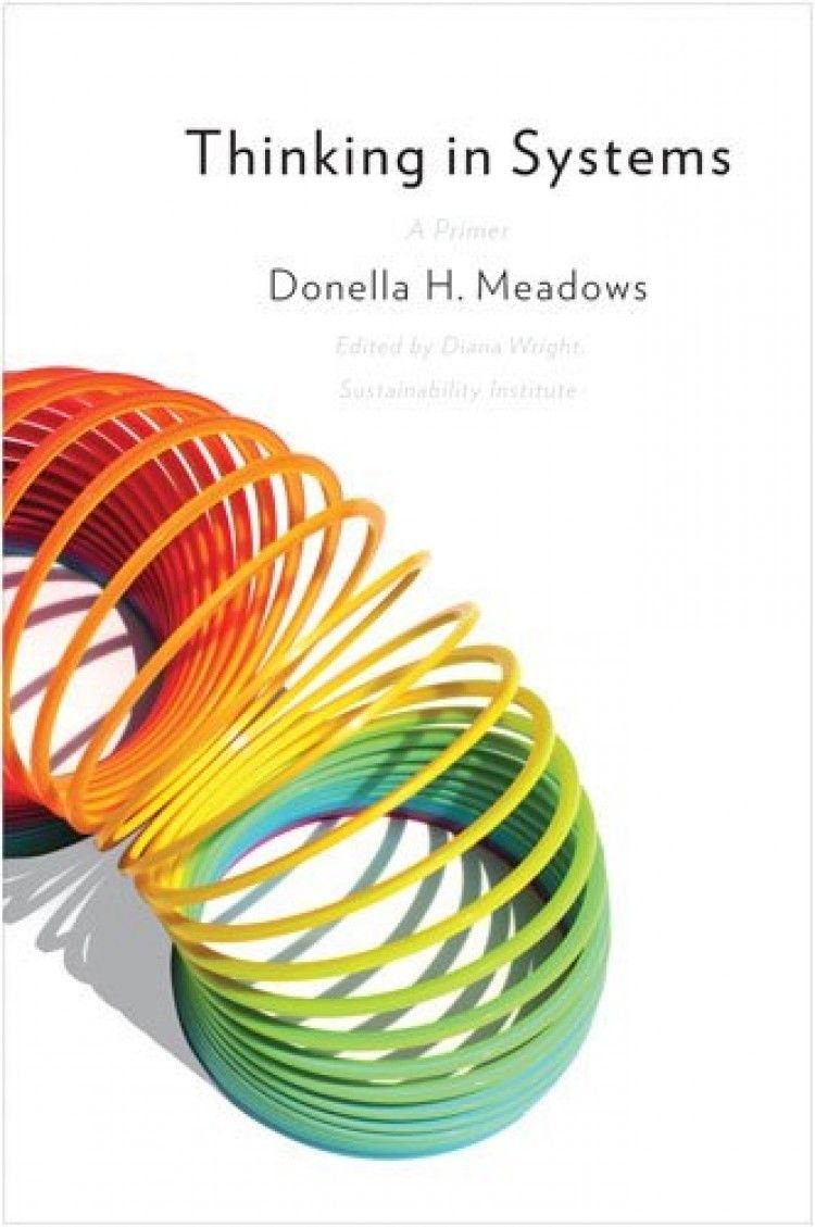 Thinking In Systems: A Primer, Donella H. Meadows (2008)