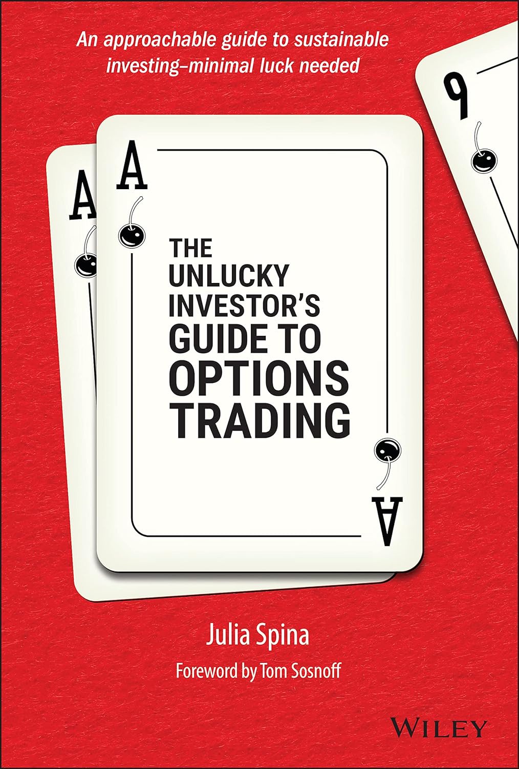 The Unlucky Investor's Guide to Options Trading, Julia Spina (2022)
